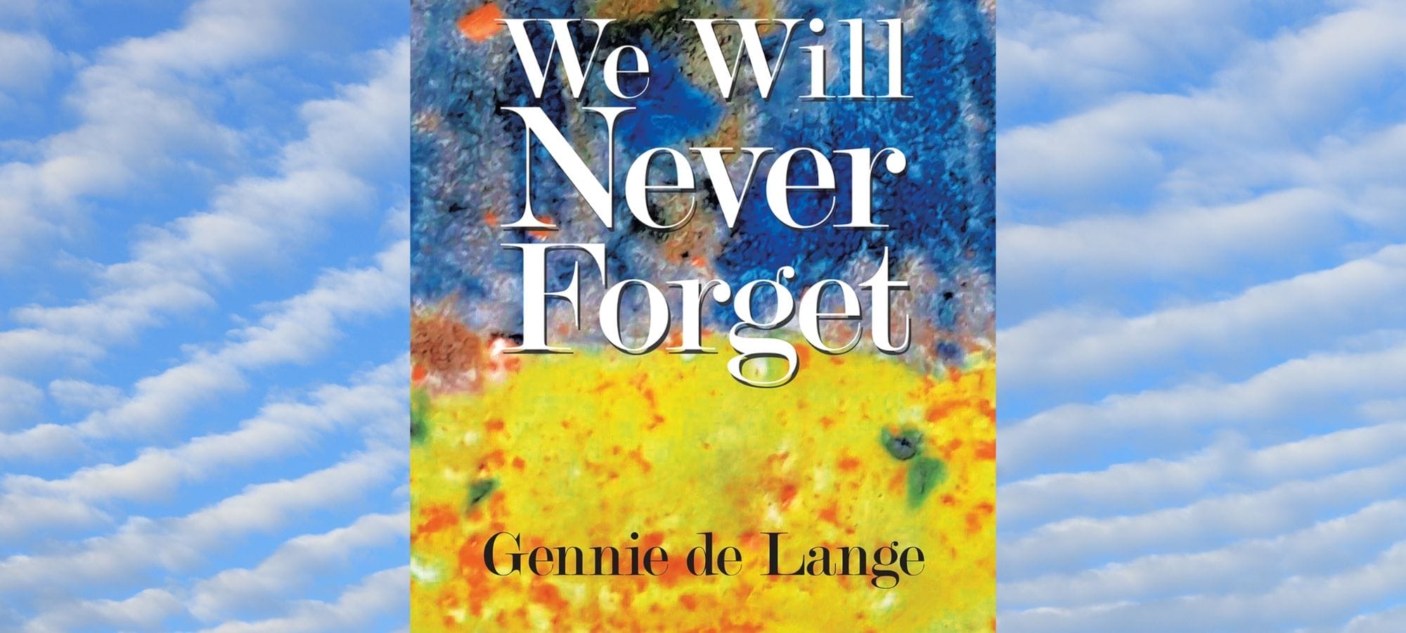 we will never forget by gennie de Lange